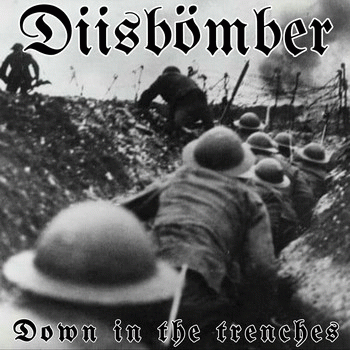 Diisbömber : Down in the Trenches
